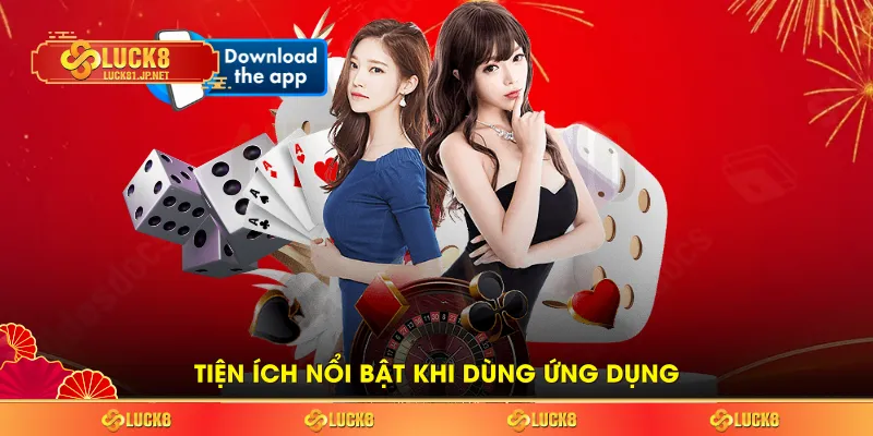 Tiện ích nổi bật khi dùng ứng dụng